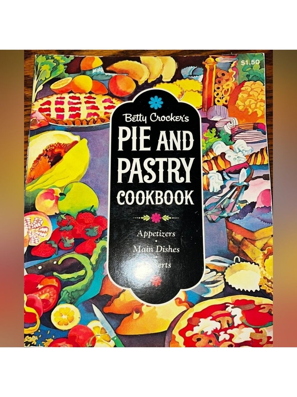 Betty Crocker Pie and Pastry Cookbook - Colorful Cover